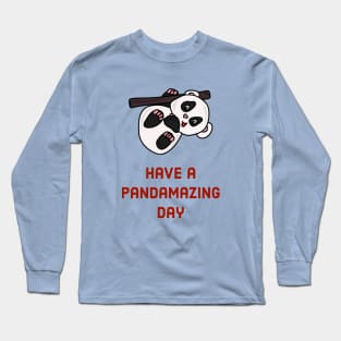 Have a pandamazing day - cute & funny panda pun Long Sleeve T-Shirt